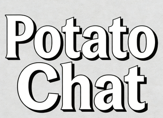 为什么选择Potato Chat？